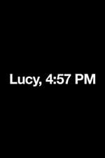 Lucy, 4:57 PM