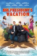 Mr. President's Vacation