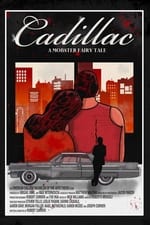 Cadillac: A Mobster Fairy Tale