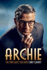 Archie: El hombre que se convirtió en Cary Grant