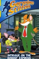 Geronimo Stilton: Intrigue on the Rodent Express