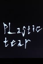 Plastic Tear