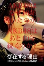 Documentary of AKB48 Reason for Existence
