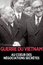 Guerre du Viêtnam Au coeur des négociations secrètes