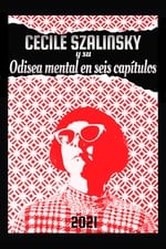 Cecile Szalinsky y su odisea mental en seis capítulos