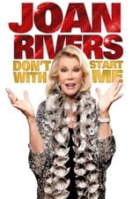 Joan Rivers: Don't Start with Me
