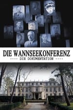 The Wannsee Conference: The Documentary