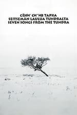 Seven Songs from the Tundra