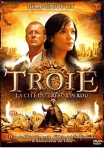 Troie : La Cité du trésor perdu