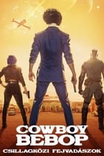 Cowboy Bebop – Csillagközi fejvadászok