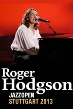 Roger Hodgson - Live At Jazz Open Stuttgart