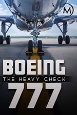 Boeing 777: The Heavy Check