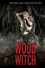 Wood Witch: The Awakening