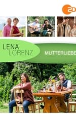 Lena Lorenz - Mutterliebe