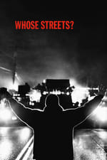 Whose Streets ?