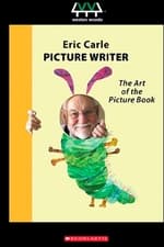 Eric Carle, Picture Writer: The Art of the Picture Book