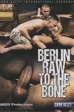 Berlin Raw to the Bone