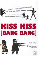 Kiss Kiss /Bang Bang/