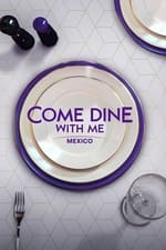 Come Dine with Me Mexico