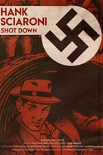 Richard Hank Sciaroni: Shot Down