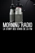 Morning Radio - La story des stars de la FM