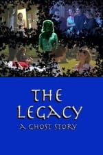 The Legacy: A Ghost Story