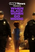 VICE News Presents: When Black Women Go Missing