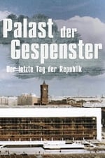 Palace of Ghosts: The Last Anniversary of the GDR