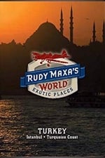 Rudy Maxa's World Exotic Places: Turkey