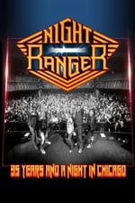 Night Ranger - 35 Years and a Night in Chicago
