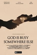 God Is Busy Somewhere Else