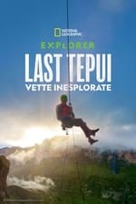 Last Tepui - Vette inesplorate