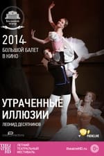 Bolshoi Ballet: Lost Illusions