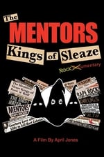 The Mentors: Kings of Sleaze Rockumentary