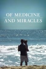 Of Medicine and Miracles