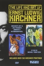 The Life and Art of Ernst Ludwig Kirchner