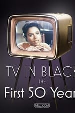 TV in Black: The First Fifty Years