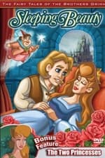 The Fairy Tales of the Brothers Grimm: Sleeping Beauty / The Two Princesses