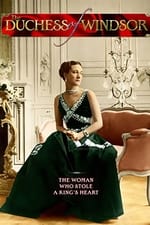 Duchess of Windsor: The Woman Who Stole a King's Heart