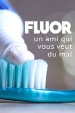 Fluoride: A Friend Who Wants to Harm You