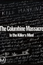 The Columbine Massacre: In the Killer's Mind