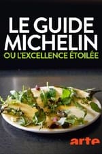 Le guide Michelin ou l'excellence étoilée
