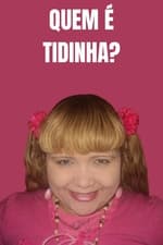 Quem é Tidinha?