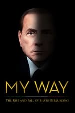Мой путь: взлеты и падения Сильвио Берлускони