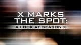 X Marks The Spot: A Look At Season X