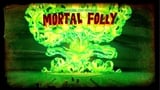 Mortal Folly