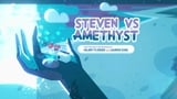 Steven vs. Amethyst