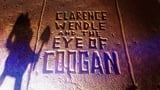 Clarence Wendle and the Eye of Coogan