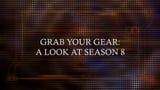 Grab Your Gear: A Look at Season 8