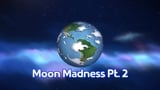 Moon Madness (2)